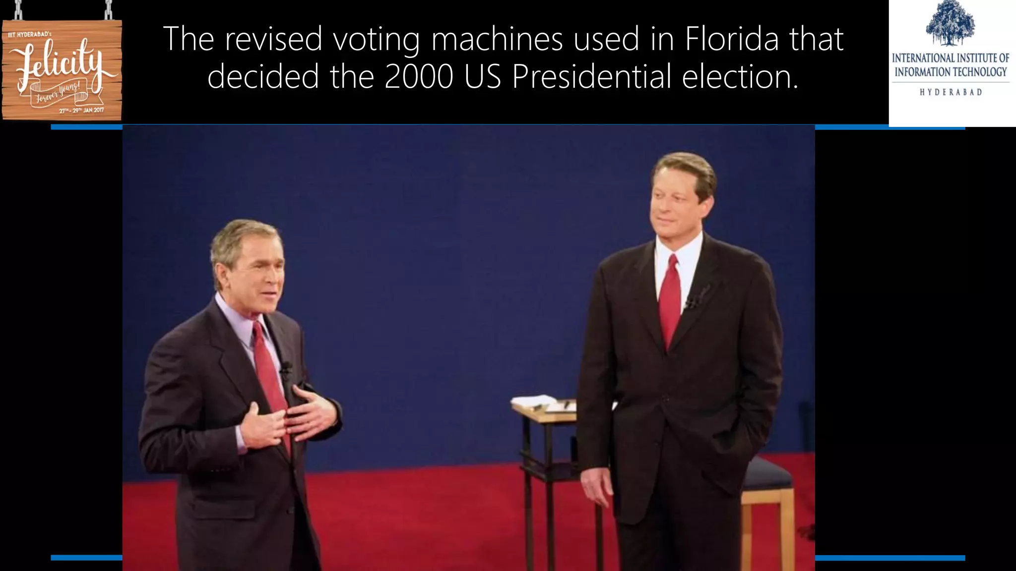 The revised voting machines used in Florida that
decided the 2000 US Presidential election.
 