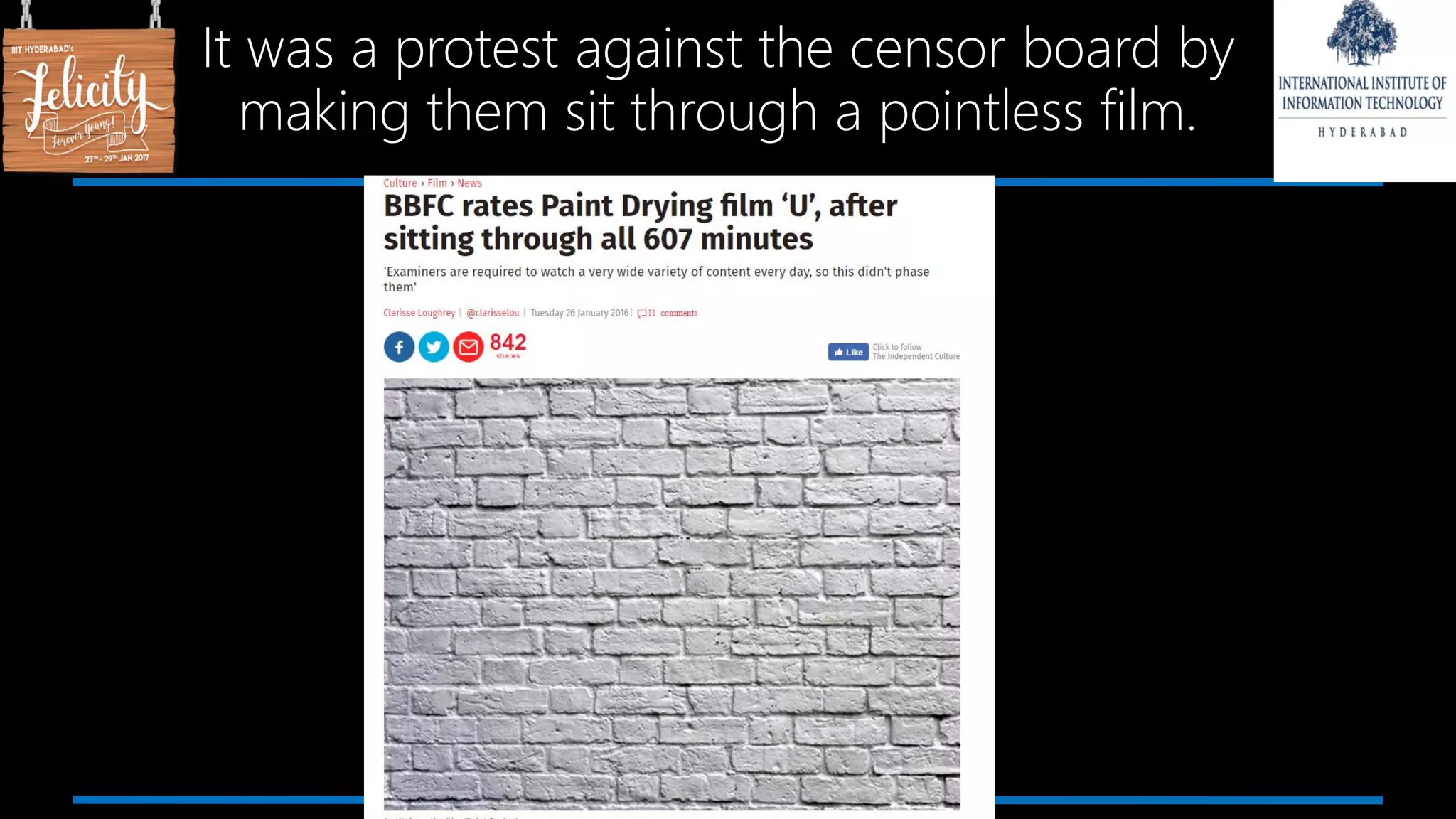 It was a protest against the censor board by
making them sit through a pointless film.
 