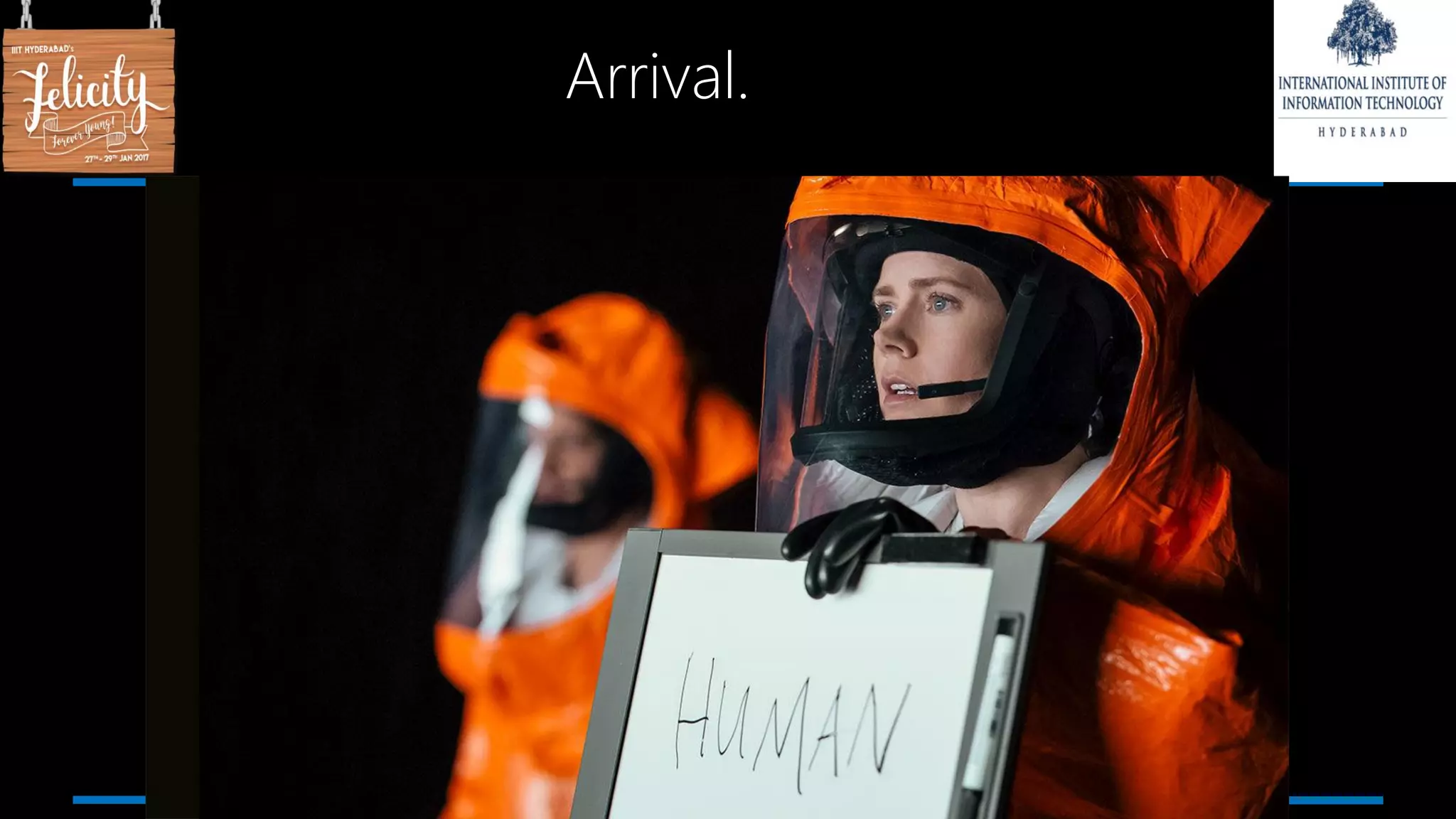 Arrival.
 