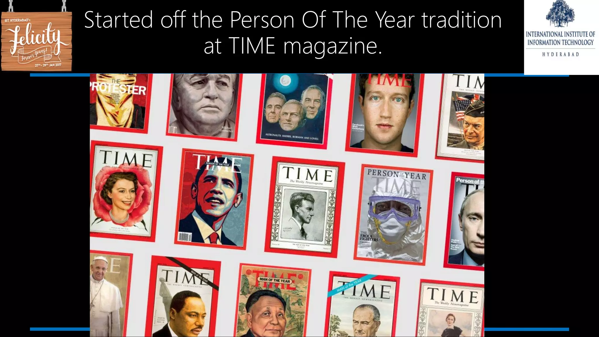 Started off the Person Of The Year tradition
at TIME magazine.
 