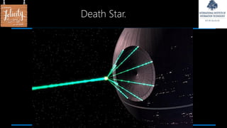 Death Star.
 