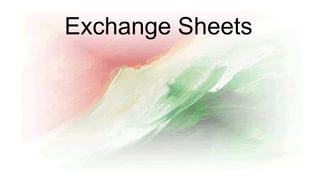 Exchange Sheets
 