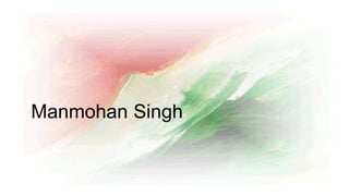Manmohan Singh
 