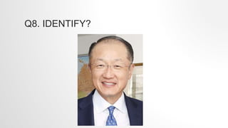 Q8. IDENTIFY?
 