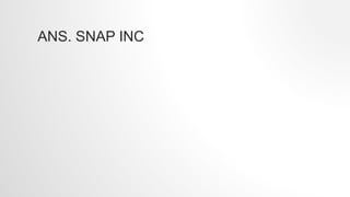 ANS. SNAP INC
 