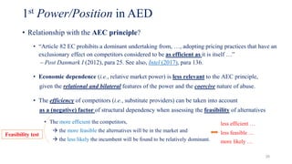 1st Power/Position in AED
• Relationship with the AEC principle?
• “Article 82 EC prohibits a dominant undertaking from, …...