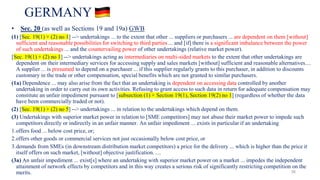 GERMANY
36
• Sec. 20 (as well as Sections 19 and 19a) GWB
(1) [Sec. 19(1) + (2) no 1] --> undertakings ... to the extent t...