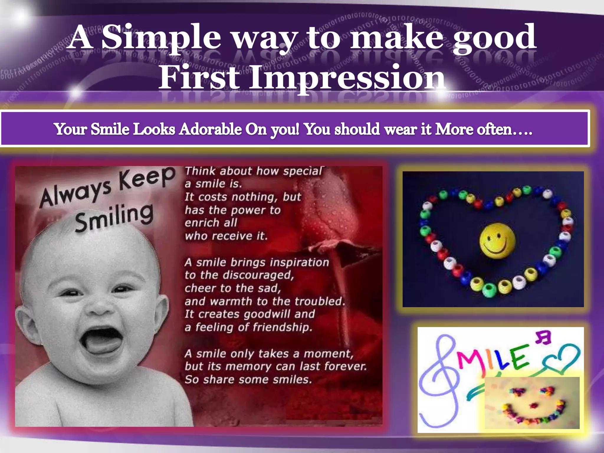 A Simple way to make good
First Impression