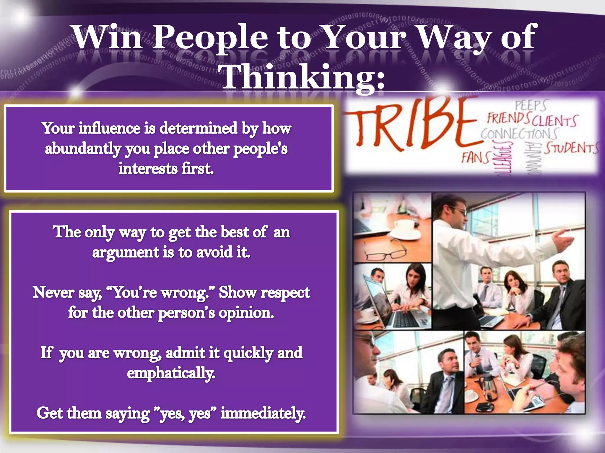 Win People to Your Way of
Thinking: