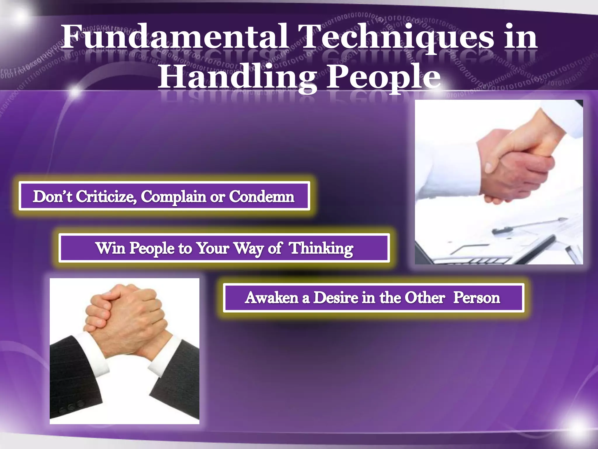 Fundamental Techniques in
Handling People