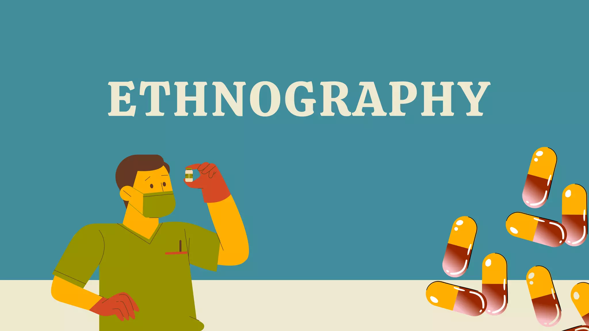 ETHNOGRAPHY
 