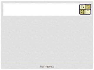 The Football Quiz
 