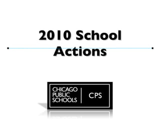 2010 School Actions 