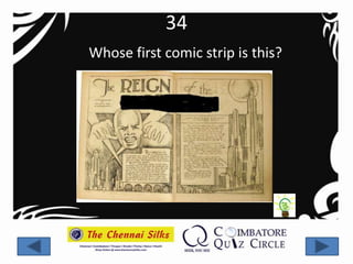 34
Whose first comic strip is this?
 