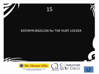 15


KATHRYN BIGELOW for THE HURT LOCKER
 