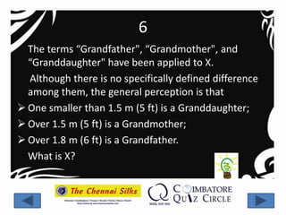 6
  The terms “Grandfather", “Grandmother", and
  “Granddaughter" have been applied to X.
  Although there is no specifically defined difference
  among them, the general perception is that
 One smaller than 1.5 m (5 ft) is a Granddaughter;
 Over 1.5 m (5 ft) is a Grandmother;
 Over 1.8 m (6 ft) is a Grandfather.
  What is X?
 