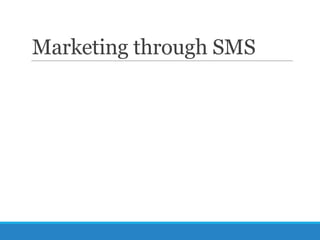 Marketing through SMS

 