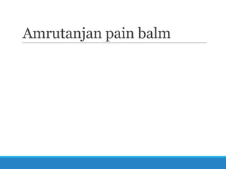 Amrutanjan pain balm

 
