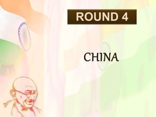 ROUND 4
CHINA
 
