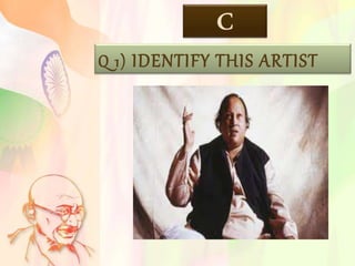 C
Q 1) IDENTIFY THIS ARTIST
 