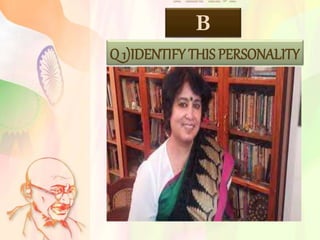 TEAM
B
Q 1)IDENTIFY THIS PERSONALITY
 