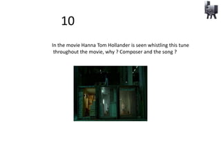 10
In the movie Hanna Tom Hollander is seen whistling this tune
 throughout the movie, why ? Composer and the song ?
 
