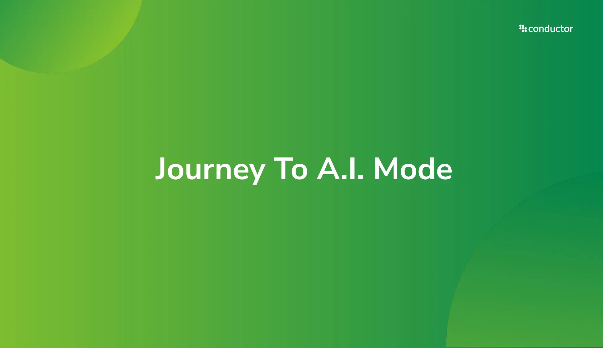 Journey To A.I. Mode
 
