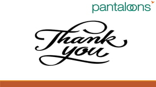 detailed information about pantaloons 