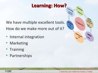 Capacity Strengthening and Knowledge Managemen: The Way Ahead For CIAT 