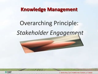 Capacity Strengthening and Knowledge Managemen: The Way Ahead For CIAT 