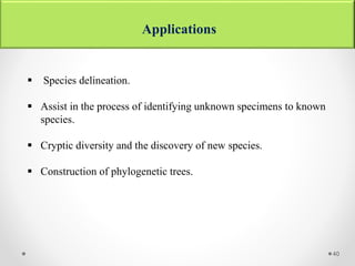 DNA Barcoding and its application in species identification | PPTX
