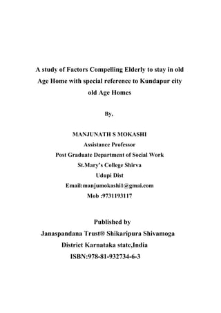 A study of Factors Compelling Elderly to stay in old Age Home with ...