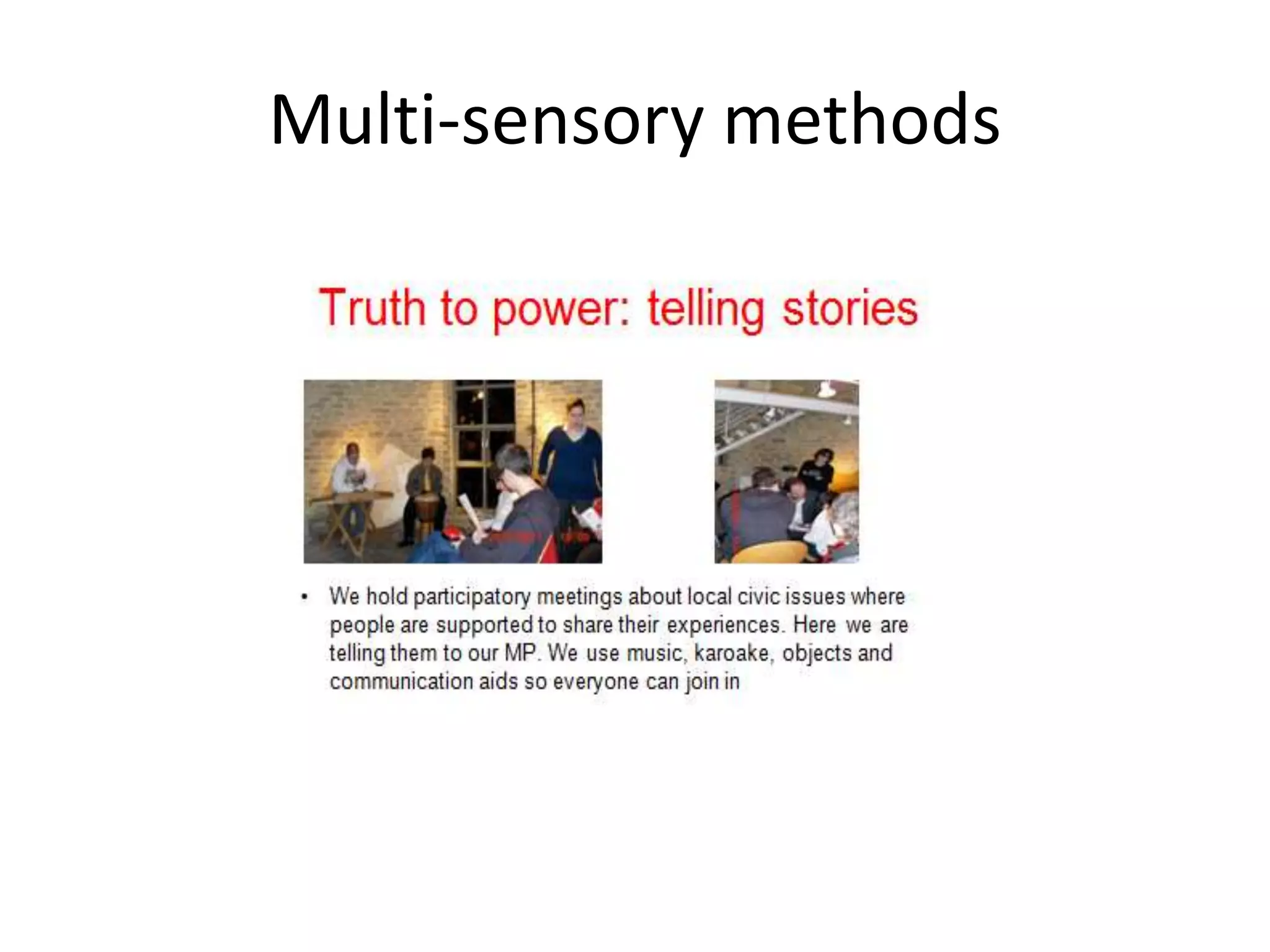 Multi-sensory methods 
 