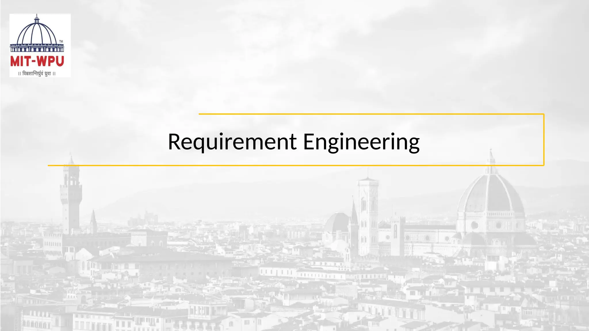 Requirement Engineering
 
