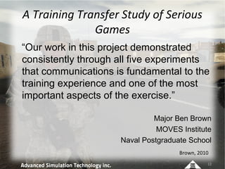 A Training Transfer Study of Serious
              Games
“Our work in this project demonstrated
consistently through all f...