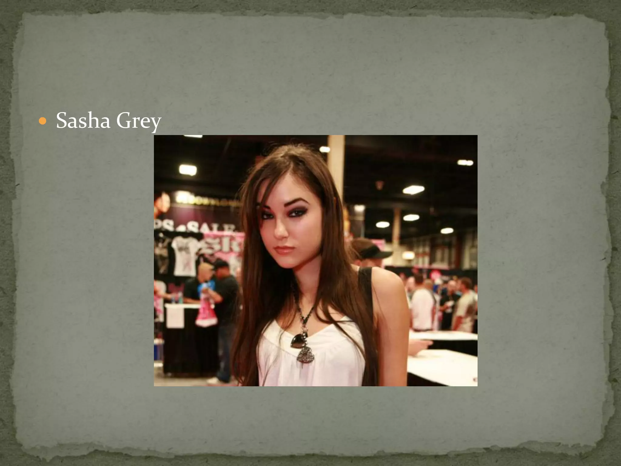  Sasha Grey
 