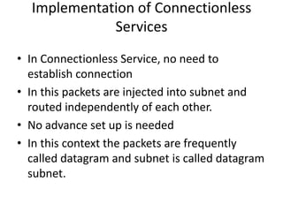Implementation of Connection oriented Services