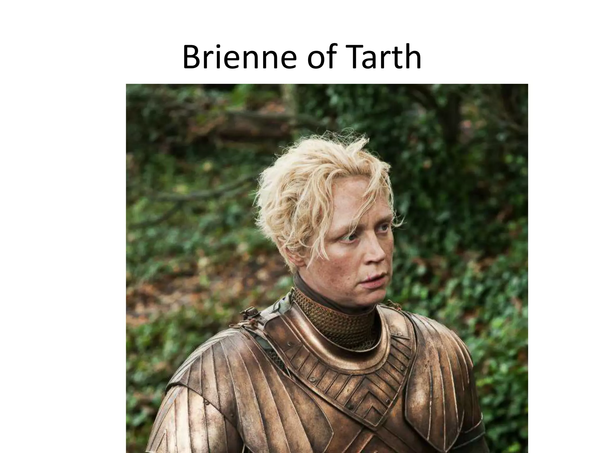 Brienne of Tarth
 