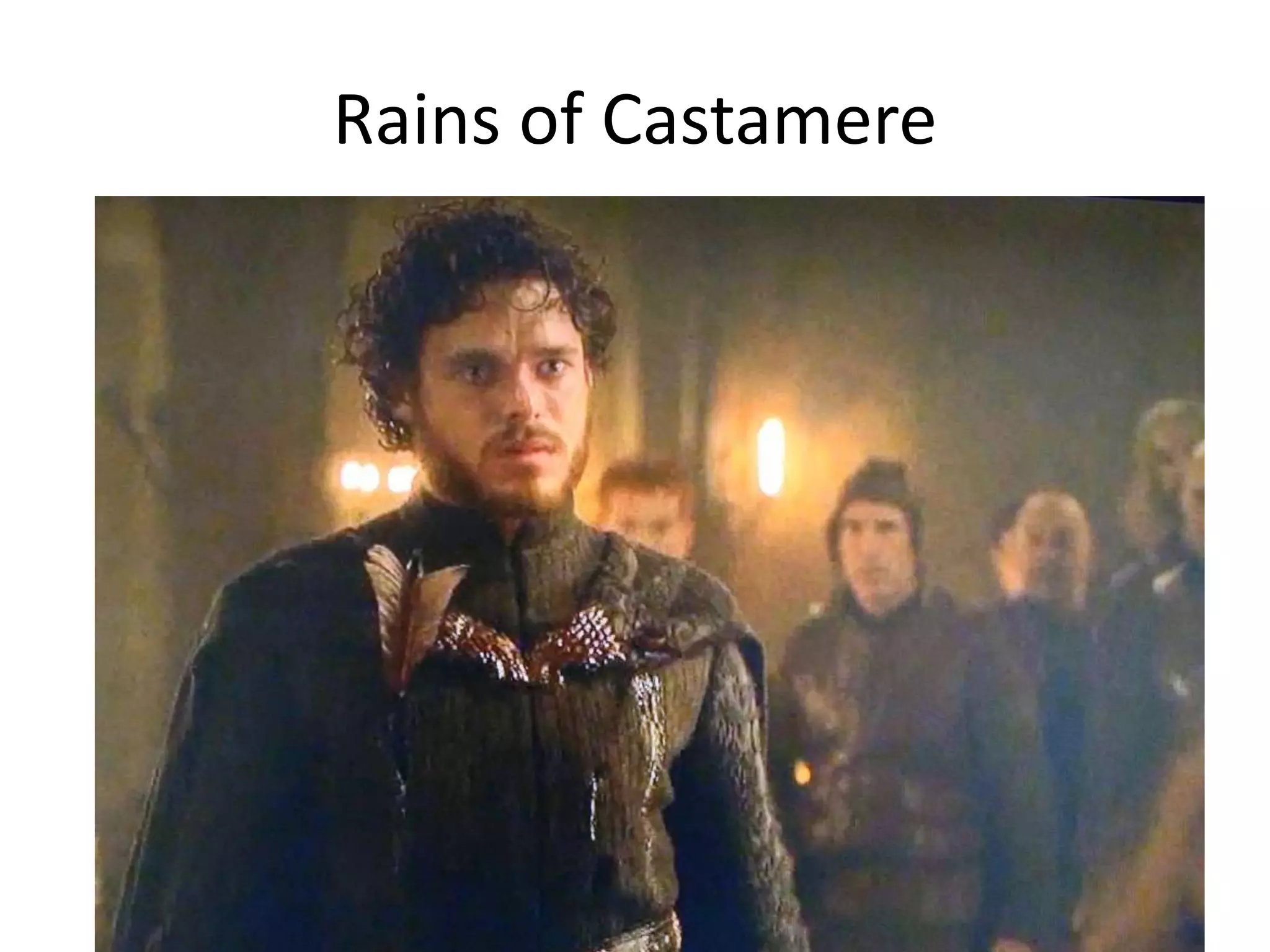 Rains of Castamere
 