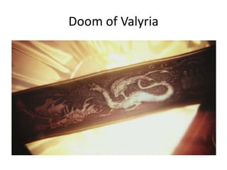 Doom of Valyria
 