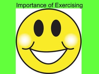 Importance of Exercising
 