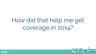 How did that help me get
coverage in 2014?
 