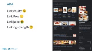 @THCapper
AKA
Link equity 🙂
Link ﬂow 🙁
Link juice 🤮
Linking strength 🤔
 