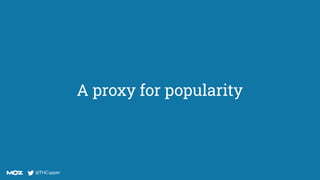 @THCapper
@THCapper
A proxy for popularity
 