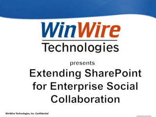 presentsExtending SharePoint for Enterprise Social Collaboration 