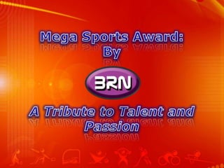 Mega Sports Award: By A Tribute to Talent and Passion 