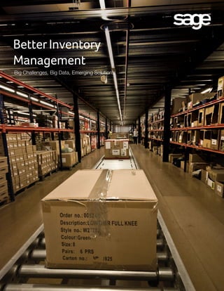 Better Inventory
Management
Big Challenges, Big Data, Emerging Solutions

 