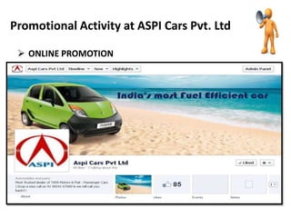 Promotional Activity at ASPI Cars Pvt. Ltd

  ONLINE PROMOTION
 
