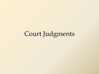 Court Judgments
 