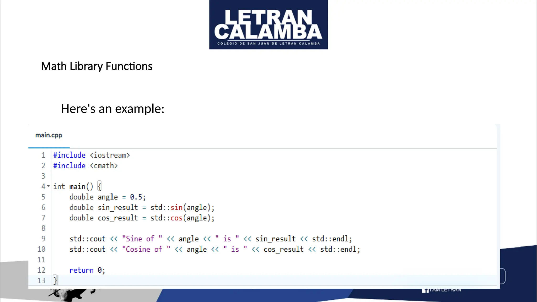 Math Library Functions
Here's an example:
 